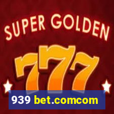 939 bet.comcom